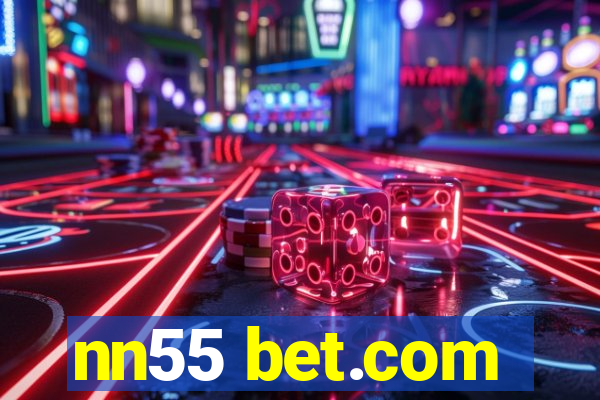 nn55 bet.com